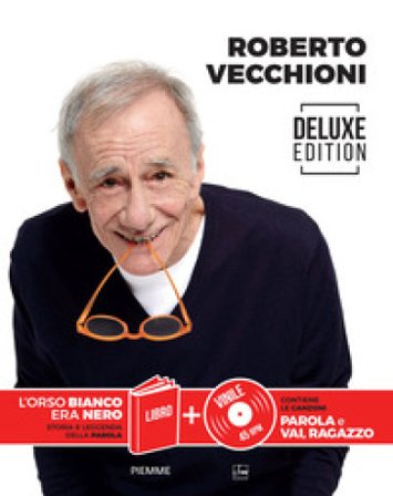 L'orso bianco era nero. Storia e leggenda della parola. Cofanetto deluxe. Con vinile 45 giri Roberto Vecchioni
