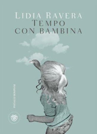 Tempo con bambina Lidia Ravera