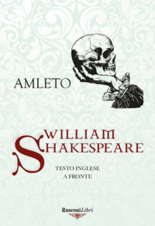 Amleto. Testo inglese a fronte. Ediz. bilingue William Shakespeare