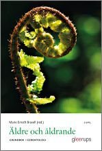 Äldre och åldrande - grundbok i gerontologi