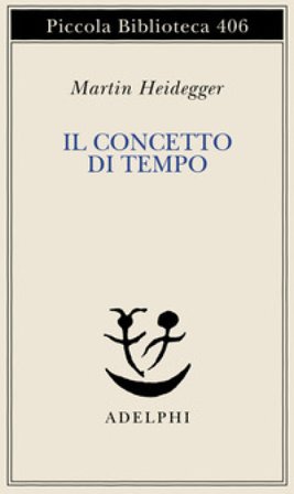 Il concetto di tempo Martin Heidegger