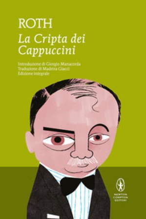 La cripta dei cappuccini. Ediz. integrale Joseph Roth
