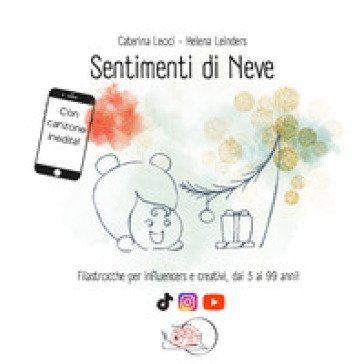 Sentimenti di neve. Ediz. a colori Caterina Leoci