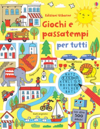 Giochi e passatempi per tutti. Con adesivi. Ediz. illustrata Rebecca Gilpin