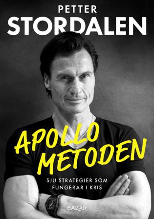 Apollometoden : sju strategier som fungerar i kris - Bok av Petter Stordalen & Eivind Saether - Kartonnage