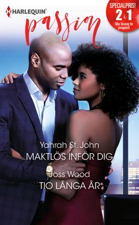 Maktlös inför dig ; Tio långa år - Bok av Joss Wood & Yahrah St. John - Häfte