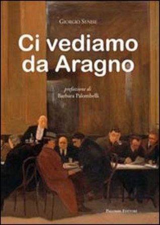 Ci vediamo da Aragno Giorgio Senise