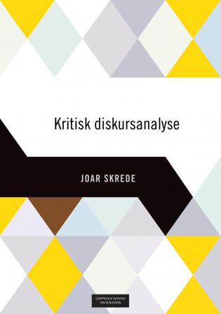 Kritisk diskursanalyse - Bok av Joar Skrede - Paperback