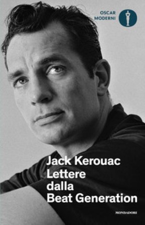 Lettere dalla Beat Generation Jack Kerouac