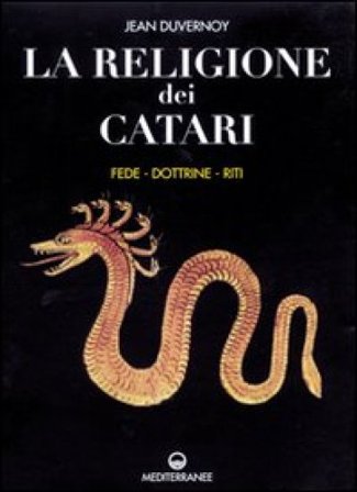 La religione dei catari. Fede, dottrine, riti Jean Duvernoy