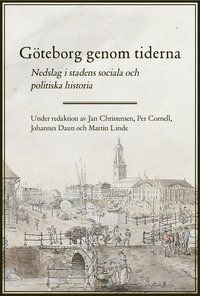 Göteborg genom tiderna. Nedslag i stadens sociala och politiska historia, ISBN: 9789171736239