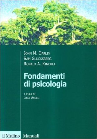 Fondamenti di psicologia John M. Darley