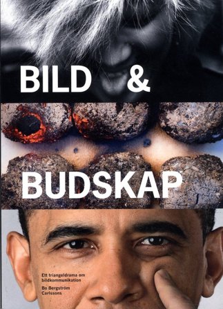 Bild och budskap : ett triangeldrama om bildkommunikation, ISBN: 9789173314329