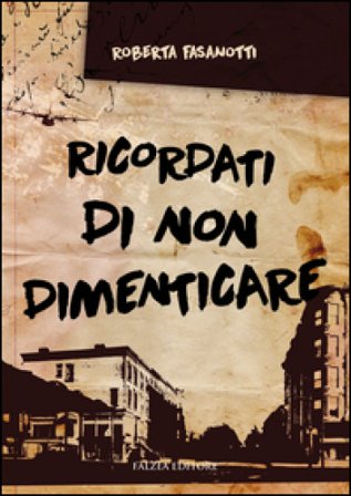 Ricordati di non dimenticare Roberta Fasanotti