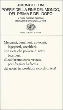 Poesie della fine del mondo, del prima e del dopo Antonio Delfini