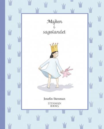 Majken i sagolandet - Bok av Josefin Stenman - Inbunden