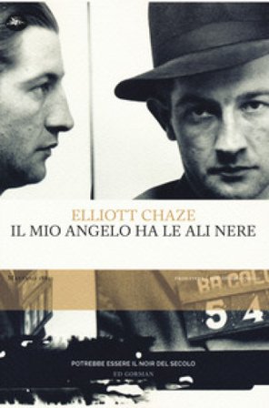 Il mio angelo ha le ali nere Elliott Chaze