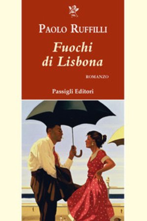 Fuochi di Lisbona Paolo Ruffilli