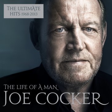 The life of a man - the ultimate hits 19 Joe Cocker