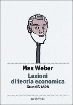 Lezioni di teoria economica. Grundiss 1898 Max Weber