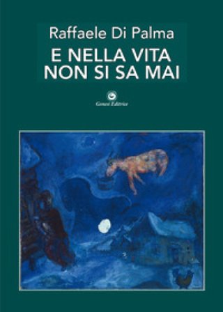 E nella vita non si sa mai Raffaele Di Palma