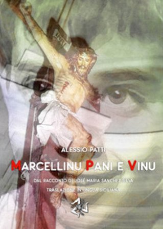 Marcellinu pani e vinu. Dal racconto di José Maria Sanchez Silva Alessio Patti