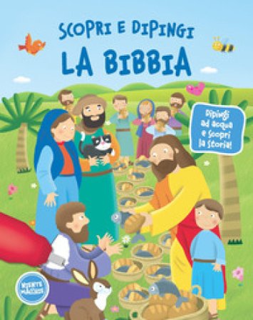 Scopri e dipingi la Bibbia. Dipingi ad acqua e scopri la storia! Ediz. a colori. Con gadget Emanuela Carletti