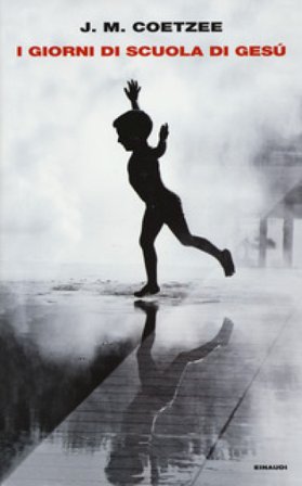 I giorni di scuola di Gesù J. M. Coetzee