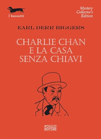 Charlie Chan e la casa senza chiavi Earl D. Biggers