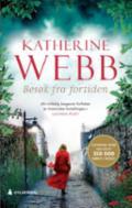 Besøk fra fortiden - Bok av Katherine Webb - Hardback