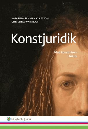 Konstjuridik : med konstnären i fokus - Bok av Christina Wainikka & Katarina Renman Claesson - Häfte