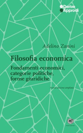 Filosofia economica. Nuova ediz. Adelino Zanini