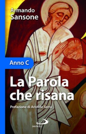 la parola che risana. Anno C Armando Sansone