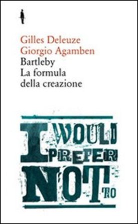 Bartleby. La formula della creazione Gilles Deleuze