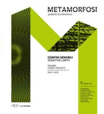 Metamorfosi. Quaderni di architettura (2018). Ediz. bilingue. Vol. 4: Confini sensibili-Sensitive limits