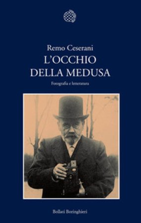 L'occhio della Medusa. Fotografia e letteratura Remo Ceserani