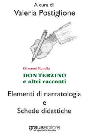 Don Terzino e altri racconti. Elementi di narratologia e schede didattiche Giovanni Renella