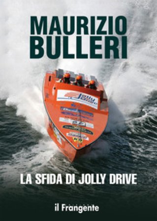 La sfida di Jolly Drive. Nuova ediz. Maurizio Bulleri