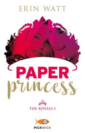 Paper princess. The Royals. Vol. 1 Erin Watt