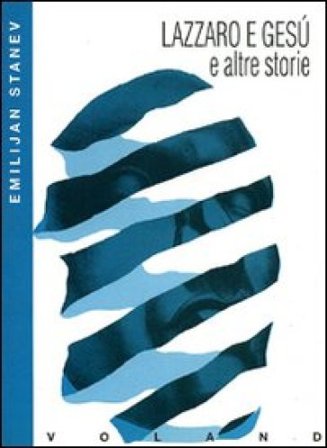 Lazzaro e Gesù e altre storie Emilijan Stanev