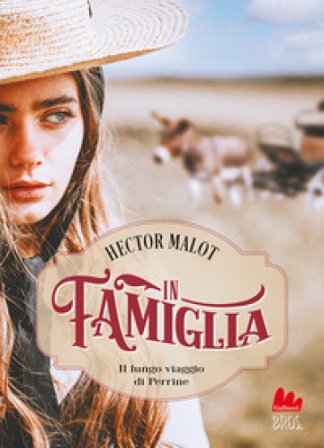 In famiglia. Il lungo viaggio di Perrine Hector Malot