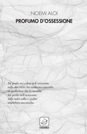 Profumo d'ossessione Noemi Aloi