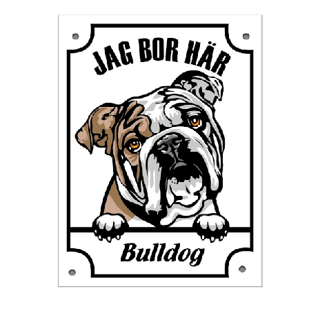 Plåtskylt Jag bo här Bulldog Kikande hund skylt