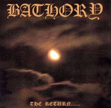The return of darkness and... Bathory
