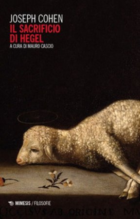 Il sacrificio di Hegel Joseph Cohen