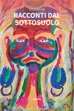 Racconti dal sottosuolo Luca Richie