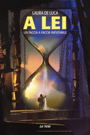 A Lei. Un faccia a faccia inevitabile Laura De Luca