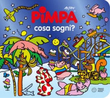 Pimpa cosa sogni? Ediz. a colori Francesco Tullio Altan