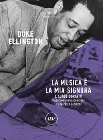 La musica è la mia signora. L'autobiografia Duke Ellington