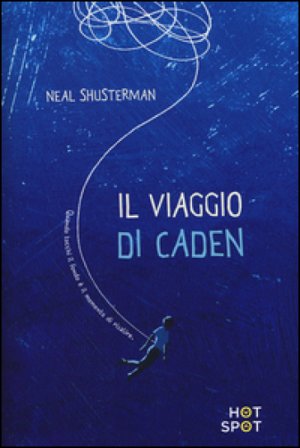 Il viaggio di Caden Neal Shusterman